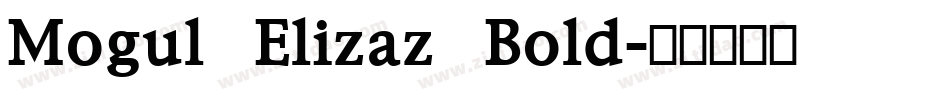 Mogul Elizaz Bold字体转换